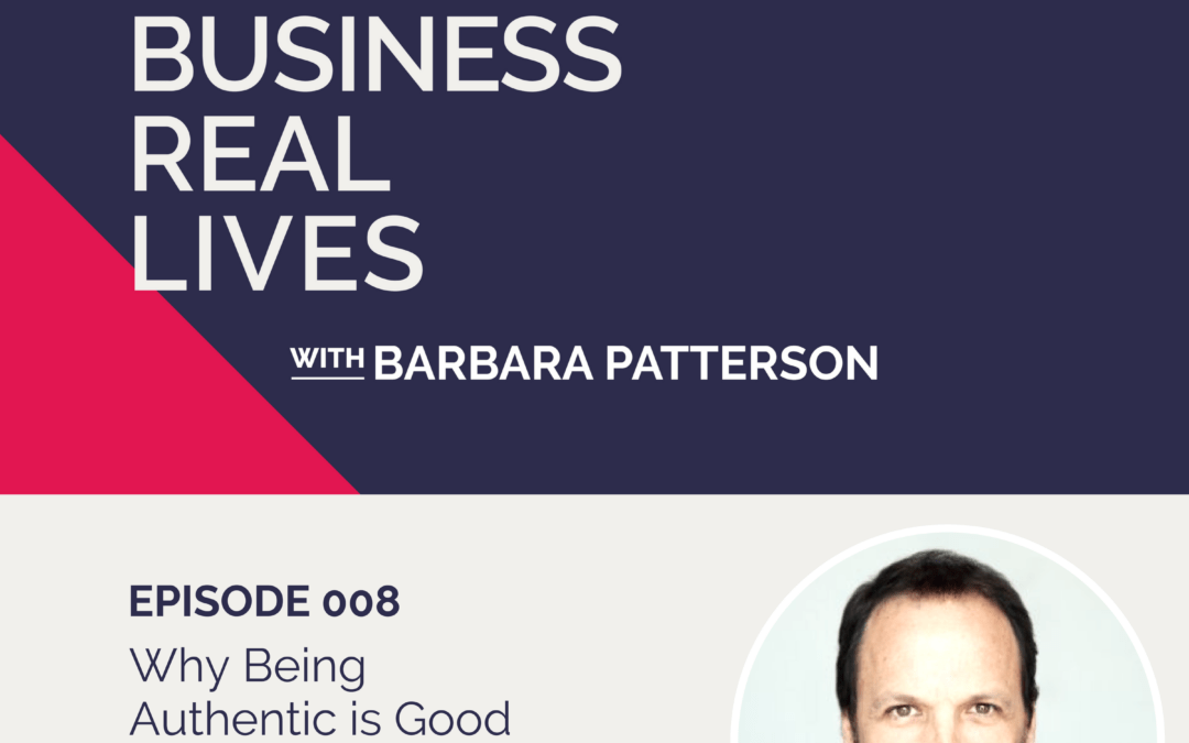 Episode 008: Why Being Authentic is Good for Business with Kirk Souder