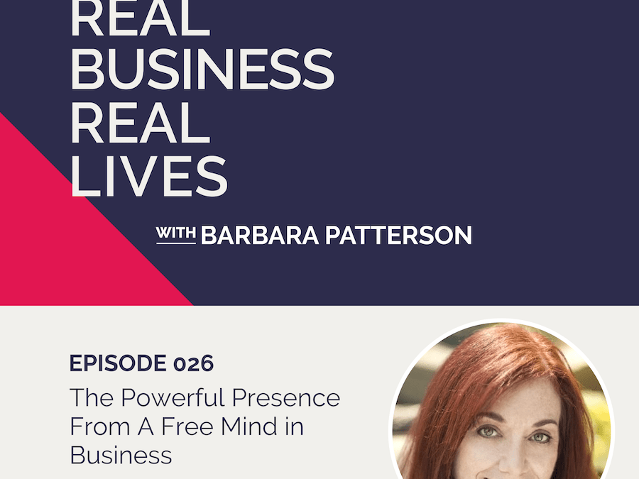 026: The Powerful Presence From A Free Mind in Business