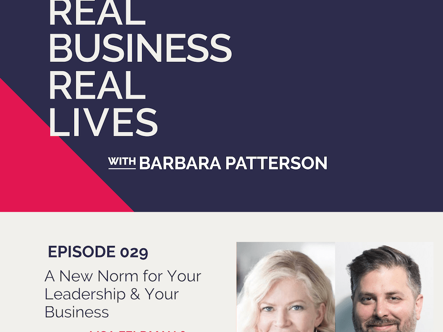 029: A New Norm for Your Leadership & Your Business