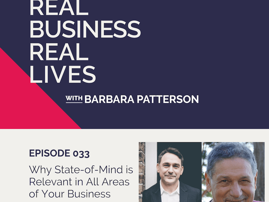 033: Why State-of-Mind is Relevant in All Areas of Your Business