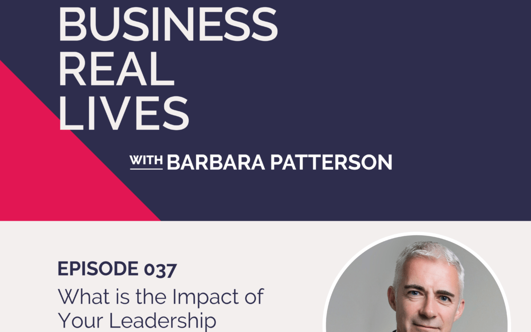 037: What is the Impact of Your Leadership Presence