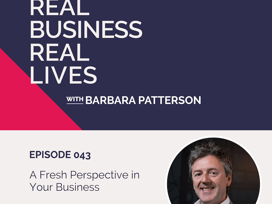 043: A Fresh Perspective in Your Business