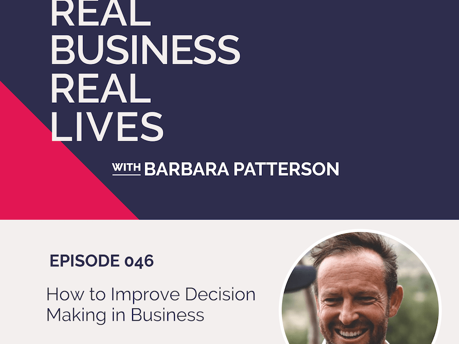 046: How to Improve Decision Making in Business