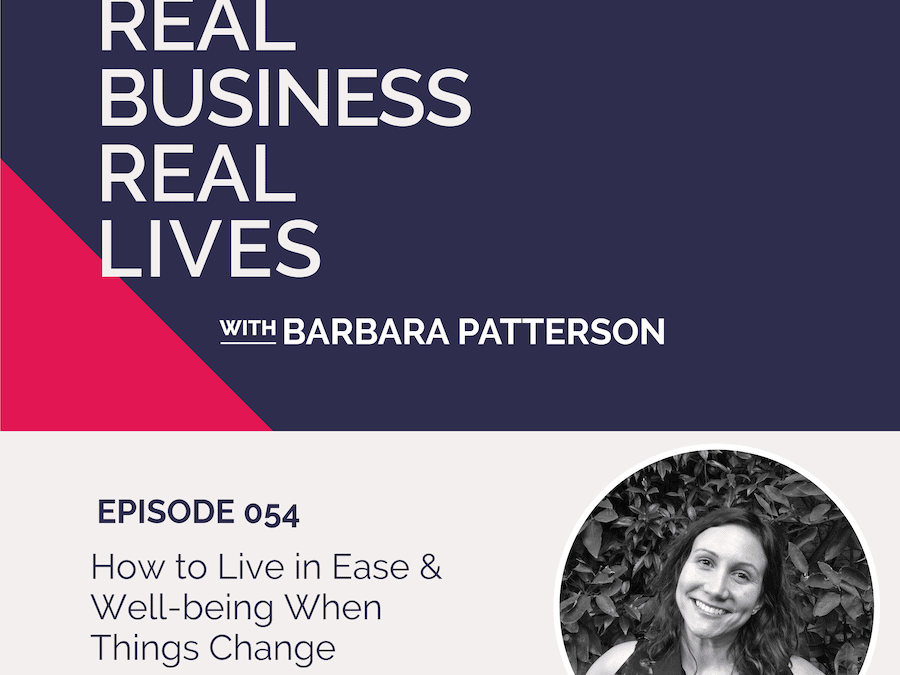054: How to Live in Ease & Well-being When Things Change with Emma Bolger