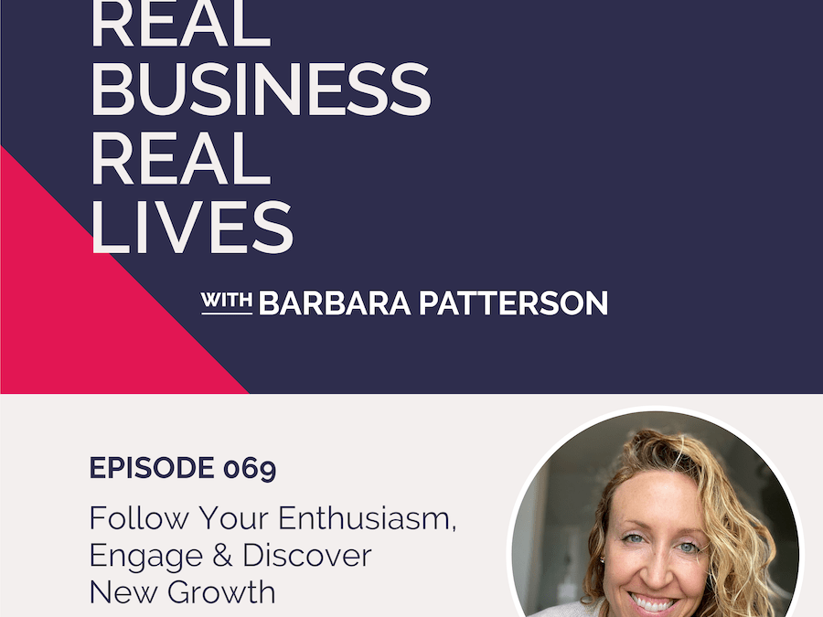 069: Follow Your Enthusiasm, Engage & Discover New Growth with Maura Moynihan