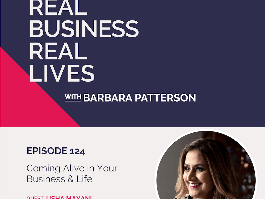 124: Coming Alive in Your Business & Life with Usha Mayani